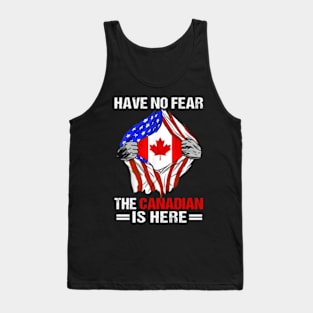 America Canadian Flag Chest Canadian Roots Canada Have No Fear The Canadian Is Here Tank Top